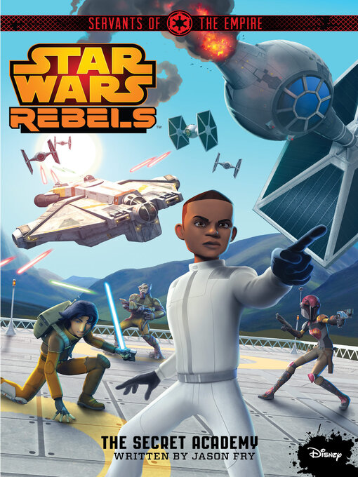 Title details for Star Wars Rebels Servants of the Empire by Jason Fry - Available